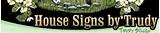 pictures of House Signs Trudy pictures of House Signs Trudy
